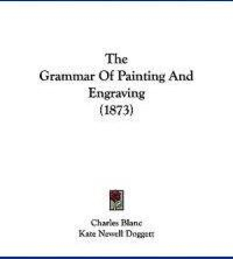 The Grammar Of Painting And Engraving (1873)