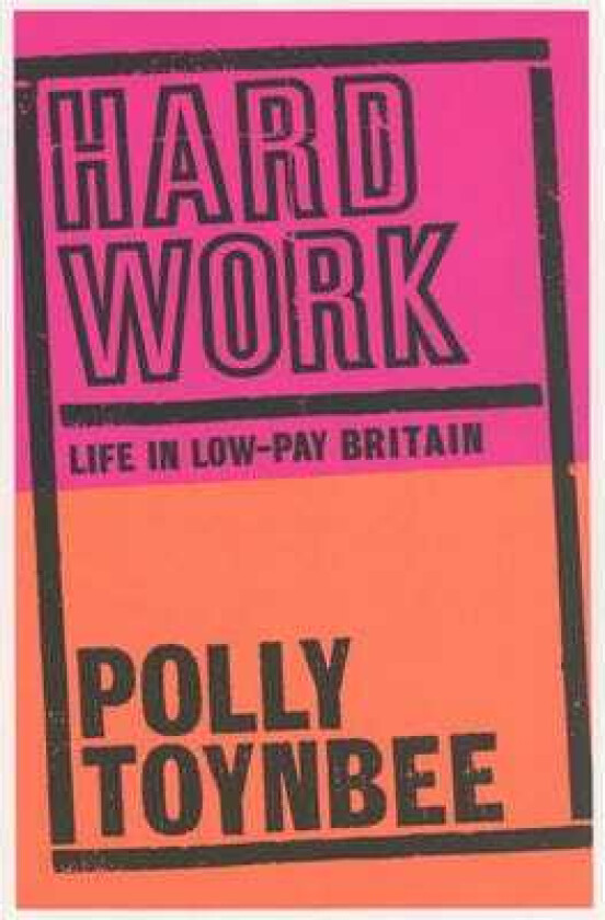 Hard Work Life in Lowpay Britain