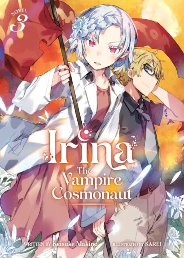 Irina: The Vampire Cosmonaut (Light Novel) Vol. 3 av Keisuke Makino