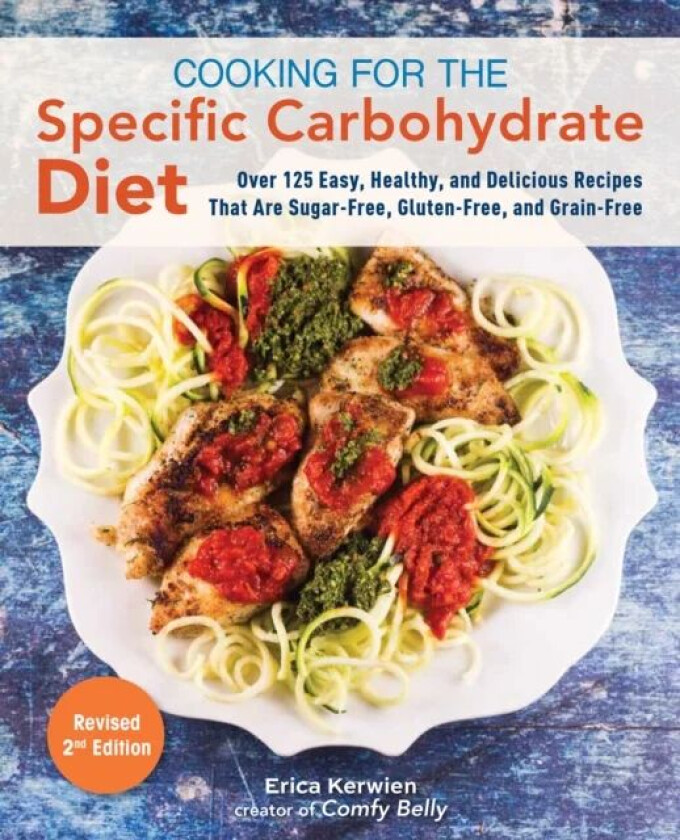 Cooking For The Specific Carbohydrate Diet av Erica Kerwien