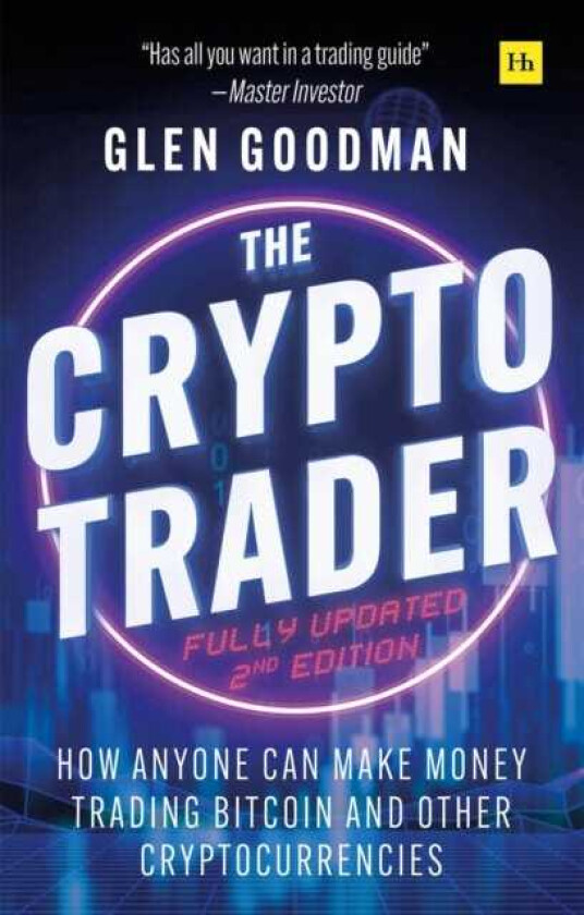 The Crypto Trader 2nd Edition How anyone can make money trading Bitcoin and other cryptocurrencies
