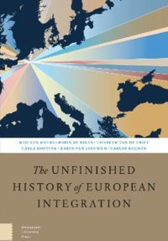 The Unfinished History of European Integration