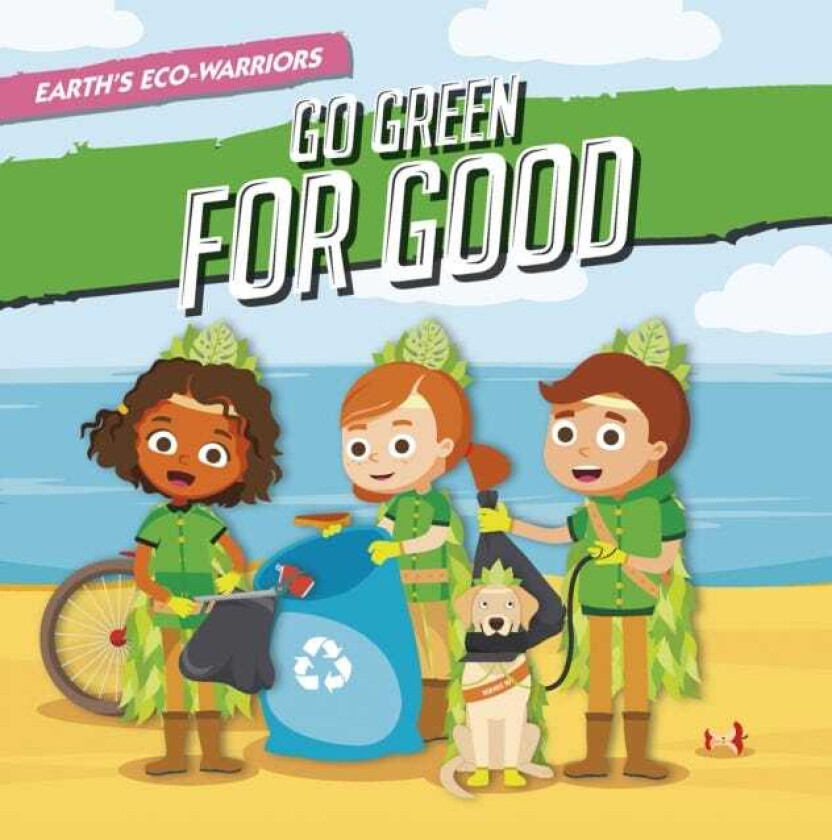 Earth's EcoWarriors Go Green for Good
