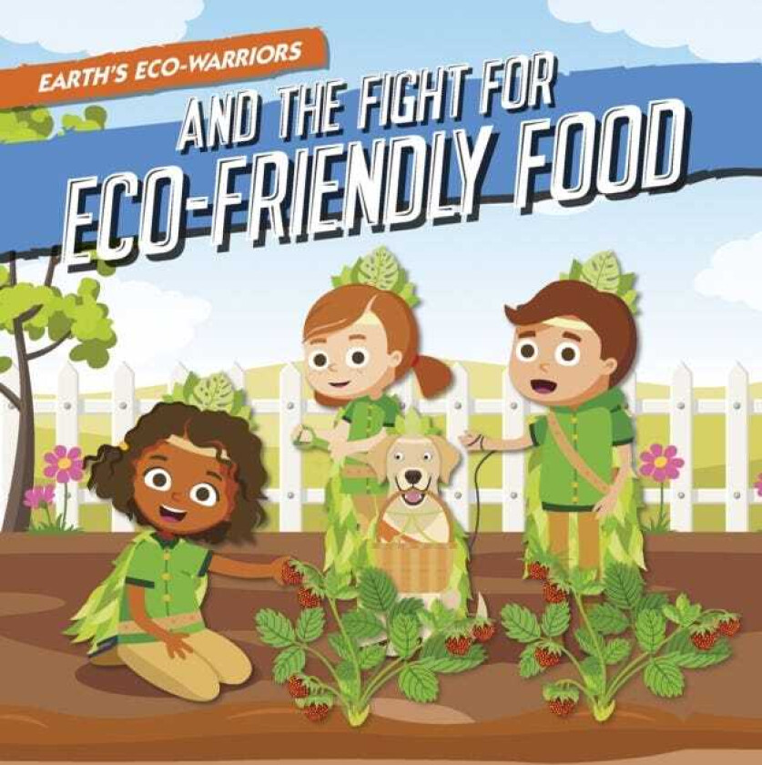 Earth's EcoWarriors and the Fight for EcoFriendly Food