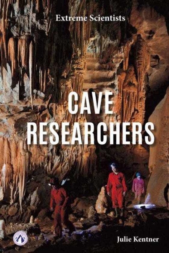 Extreme Scientists: Cave Researchers