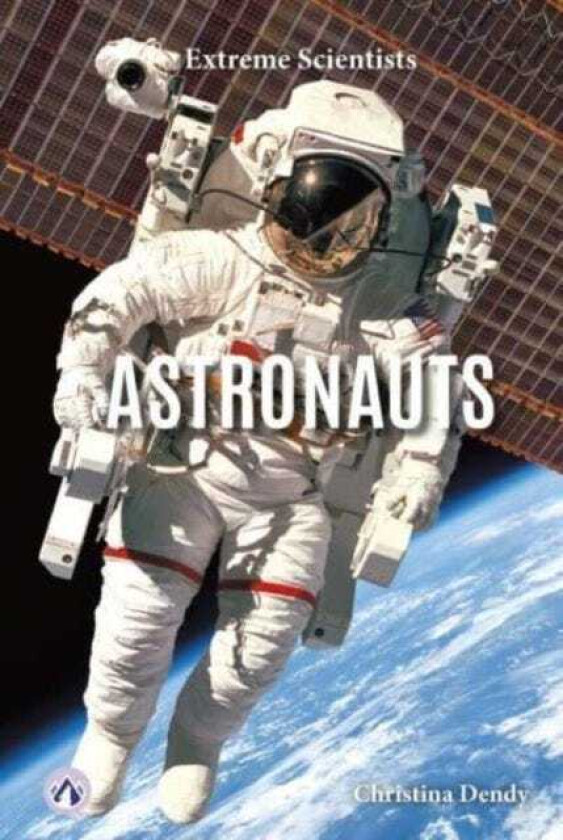 Extreme Scientists: Astronauts