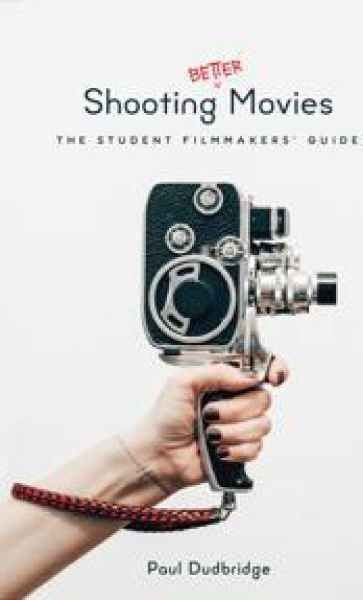 Shooting Better Movies