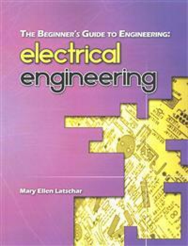 The Beginner's Guide to Engineering