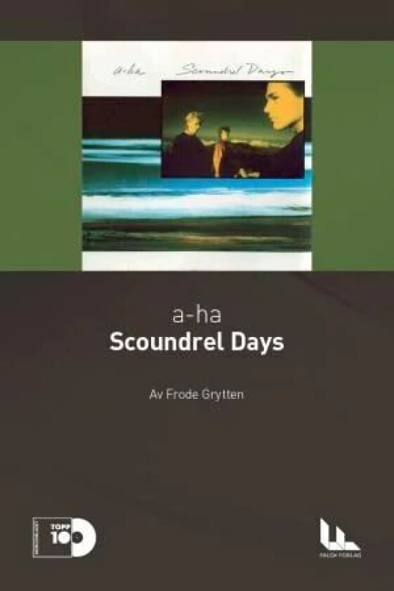 a-ha: Scoundrel days av Frode Grytten