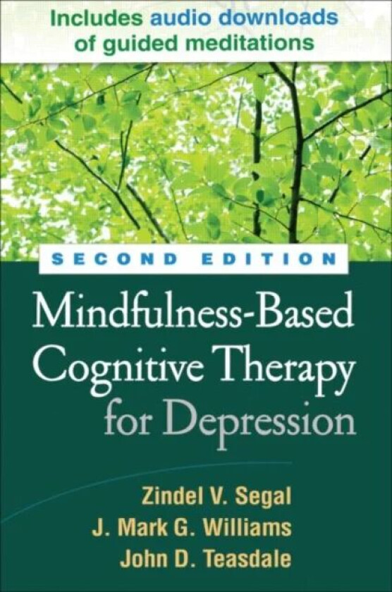 Mindfulness-Based Cognitive Therapy for Depression av Zindel Segal, Mark Williams, John (Retired Formerly Brain Sciences Unit Cambridge UK) Teasdale