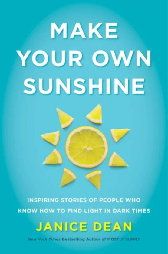 Make Your Own Sunshine av Janice Dean