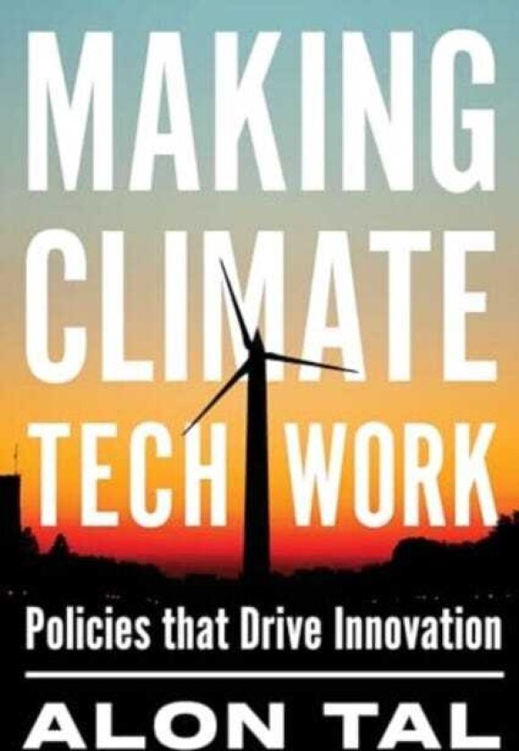 Making Climate Tech Work Policies That Drive Innovation