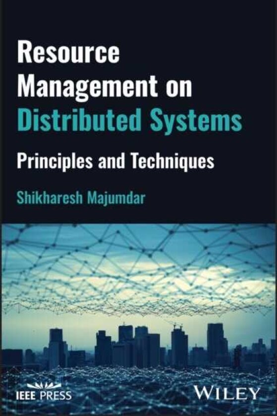 Resource Management on Distributed Systems Principles and Techniques
