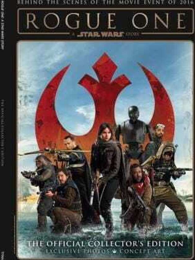 Star Wars: Rogue One: A Star Wars Story The Official Collector's Edition