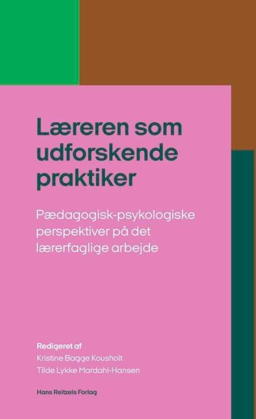 Læreren som udforskende praktiker av Kristine Bagge Kousholt