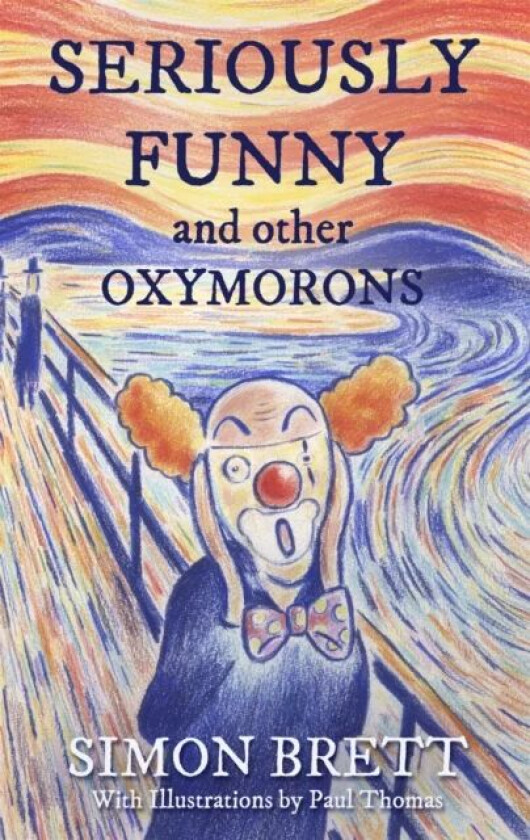 Seriously Funny, and Other Oxymorons av Simon Brett