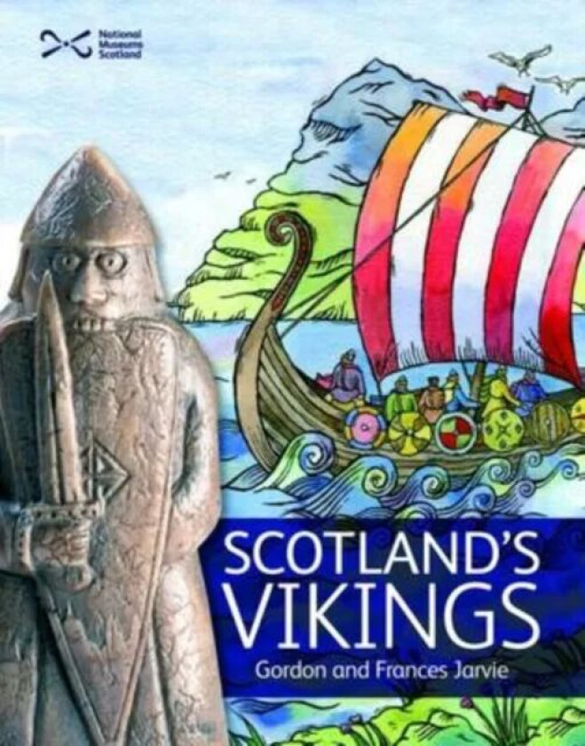 Scotland's Vikings av Gordon Jarvie, Frances Jarvie