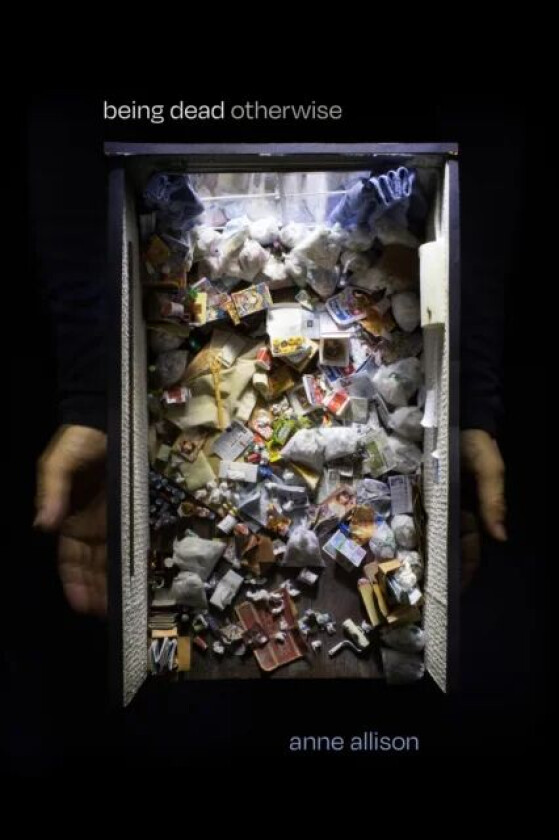 Being Dead Otherwise av Anne Allison