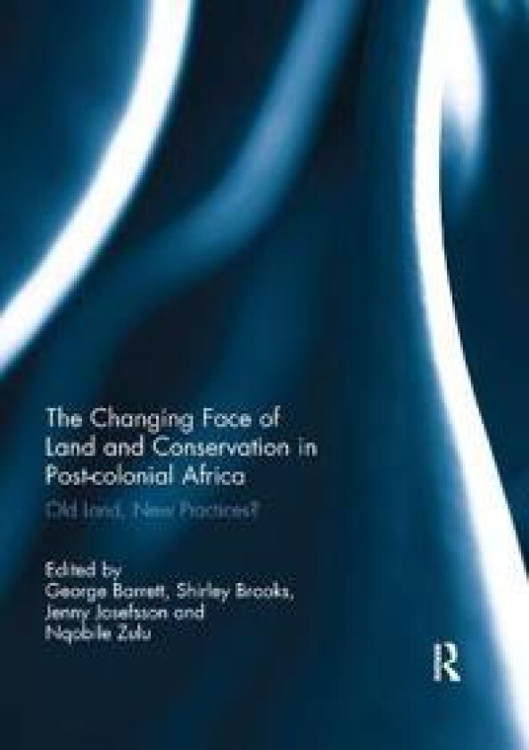 The Changing Face of Land and Conservation in Post-colonial Africa