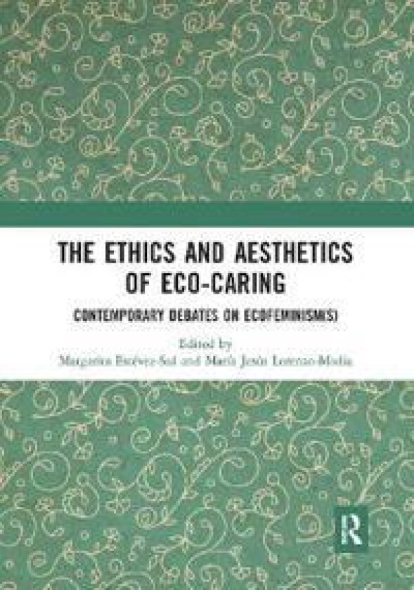 The Ethics and Aesthetics of Eco-caring