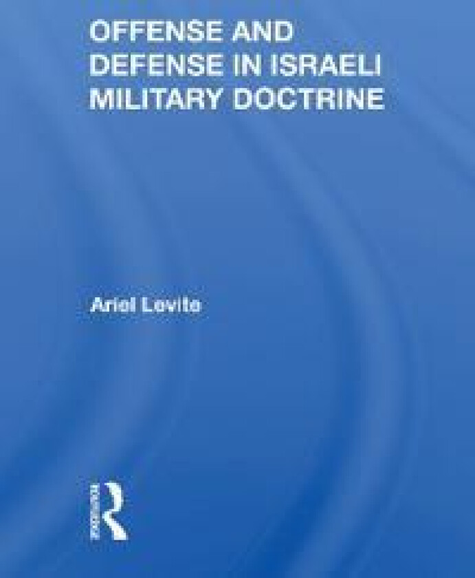 Offense and Defense in Israeli Military Doctrine