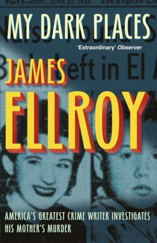 My Dark Places av James Ellroy