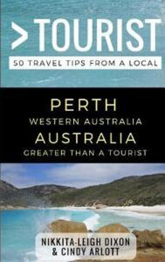 Greater Than a Tourist - Perth Western Australia Australia