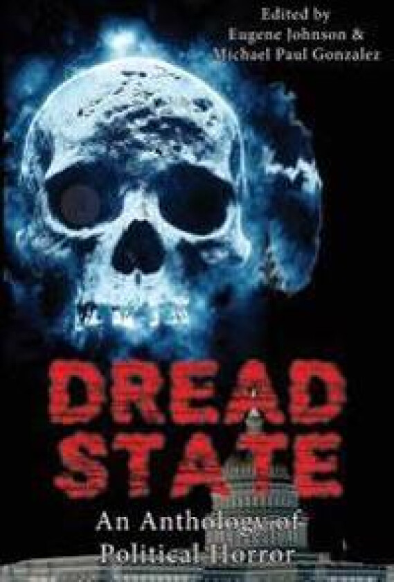 Dread State - A Political Horror Anthology