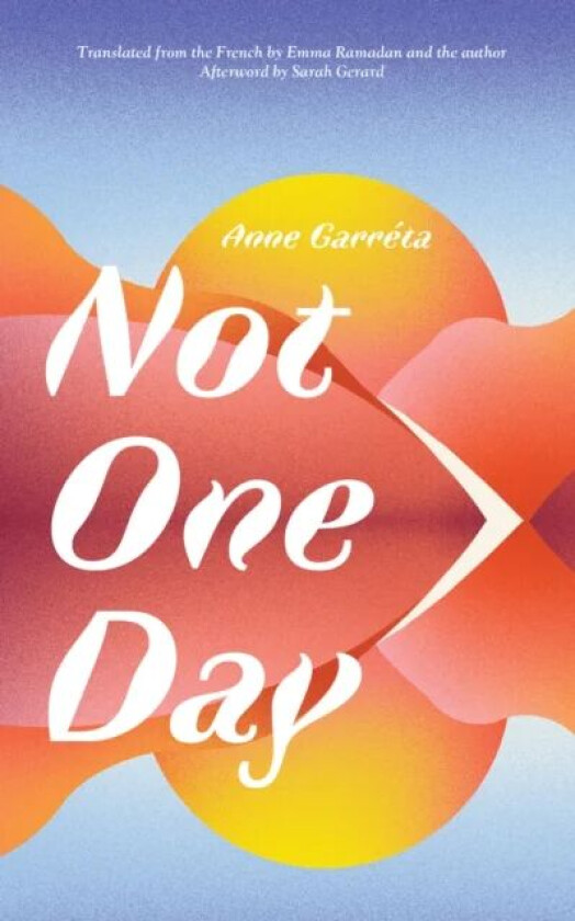 Not One Day av Anne Garreta