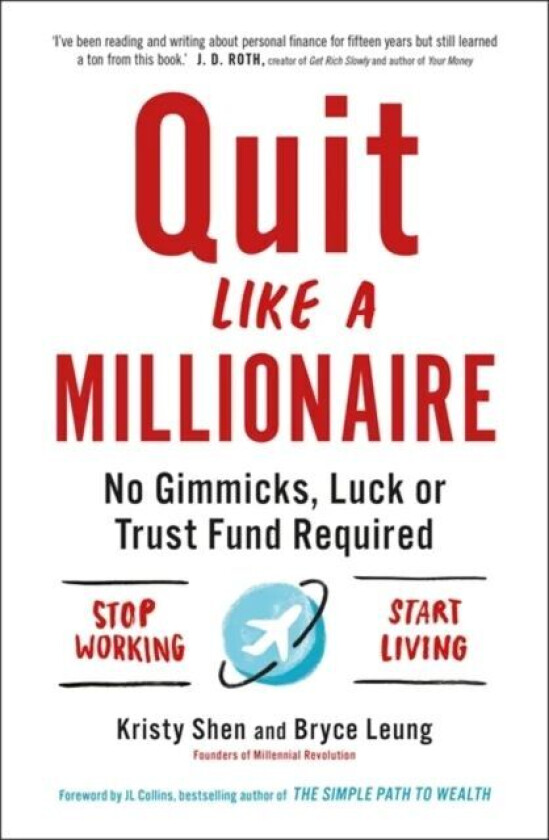 Quit Like a Millionaire av Bryce Leung, Kristy Shen