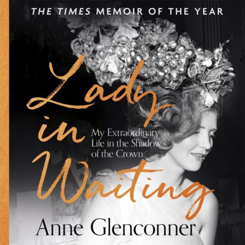 Lady in Waiting av Anne Glenconner