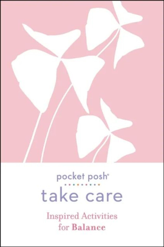 Pocket Posh Take Care: Inspired Activities for Balance av Andrews McMeel Publishing