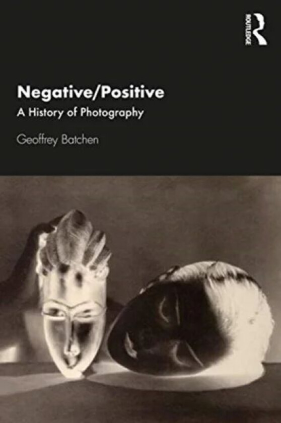 Negative/Positive av Geoffrey Batchen