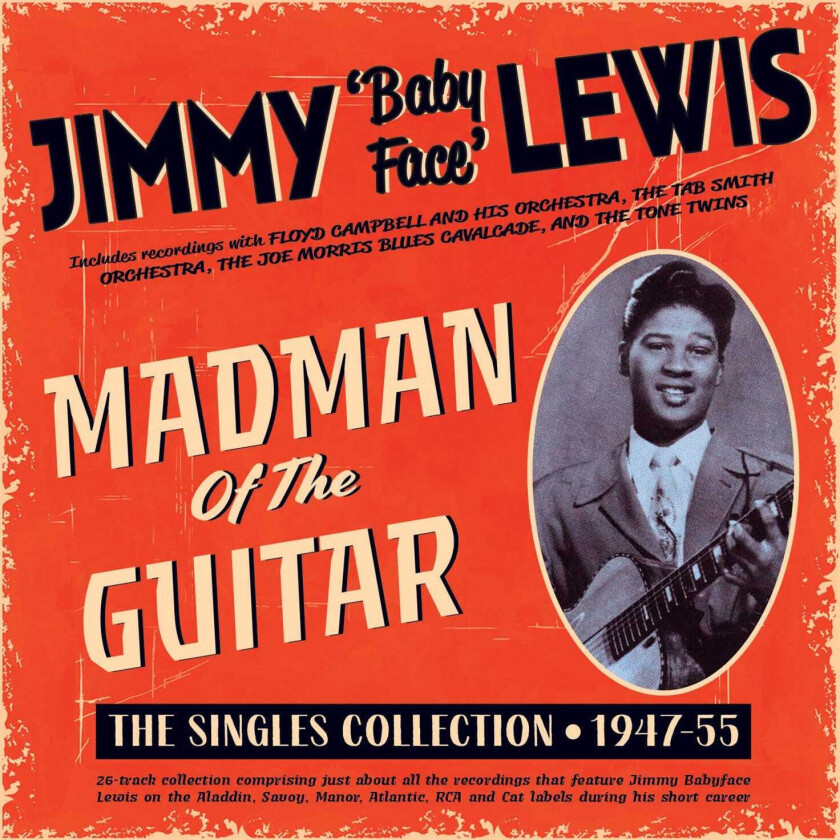 Jimmy “Baby Face” Lewis Madman Of The Guitar The Singles Collection 194755 CD