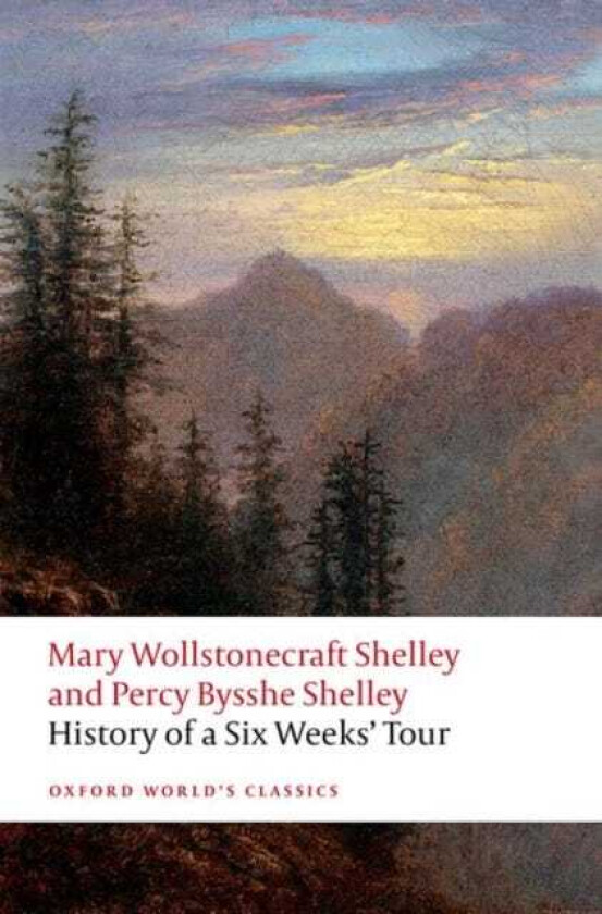 History of A Six Weeks' Tour  Through a part of France, Switzerland, Germany, and Holland: with Letters Descriptive of a Sail Round the Lake of Geneva, and of the Glaciers of Chamouni