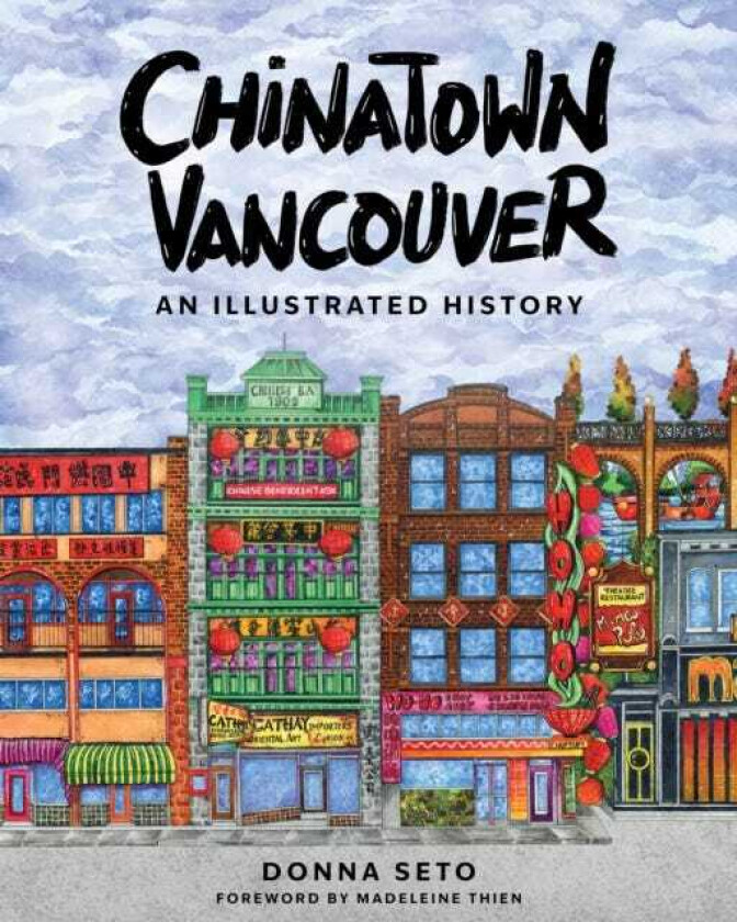 Chinatown Vancouver An Illustrated History