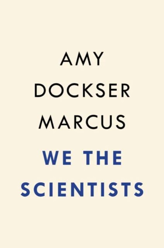 We The Scientists av Amy Dockser Marcus