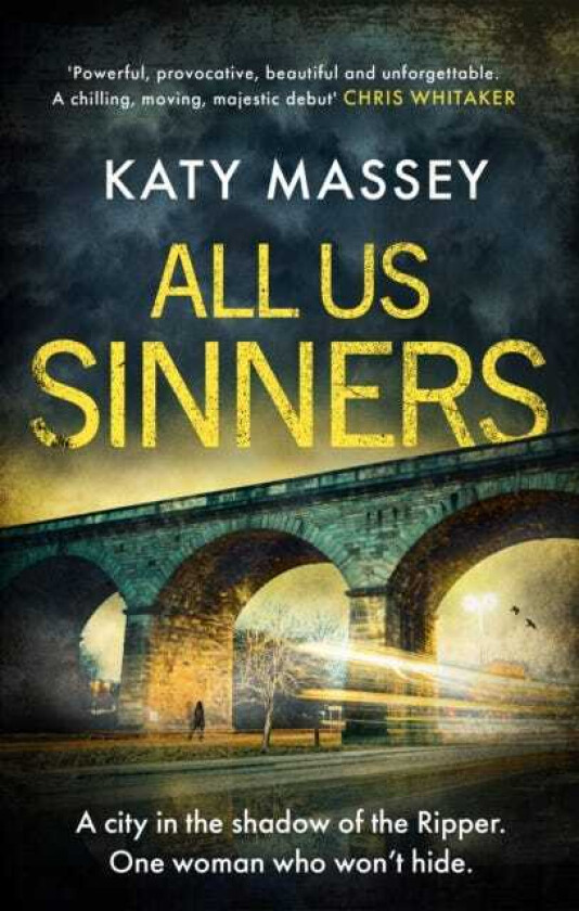 All Us Sinners A beautifully written crime debut set in the shadow of the Yorkshire Ripper