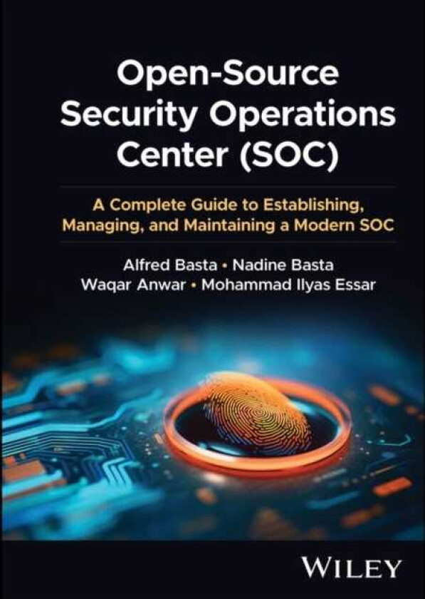 OpenSource Security Operations Center (SOC) A Complete Guide to Establishing, Managing, and Maintaining a Modern SOC