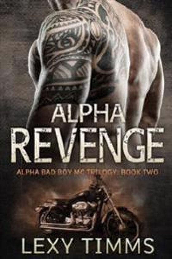 Alpha Revenge: Alpha Bad Boy Biker MC Hot Romance
