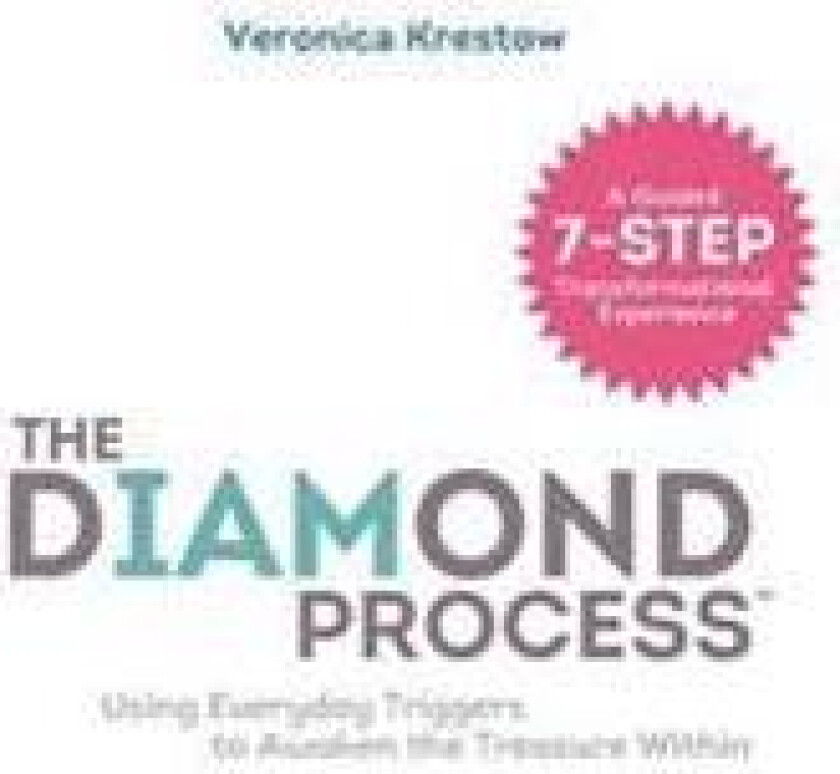 The Diamond Process (black & white version): Using Everyday Triggers to Awaken the Treasure Within