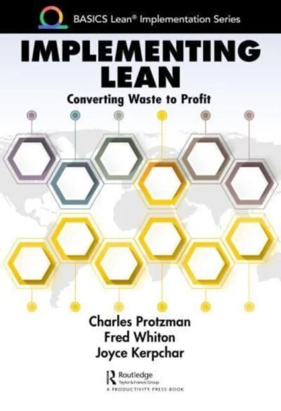 Implementing Lean av Charles (Business Improvement Group LLC. Towson Maryland USA) Protzman, Fred (DRS Technical Services Towson Maryland USA) Whiton,