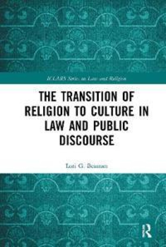 The Transition of Religion to Culture in Law and Public Discourse