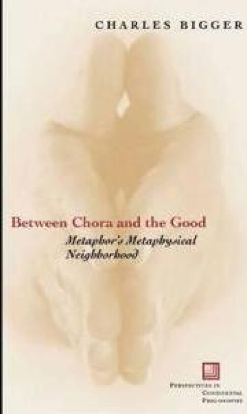 Between Chora and the Good