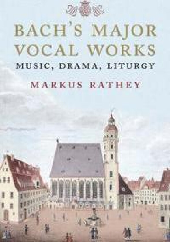 Bach's Major Vocal Works