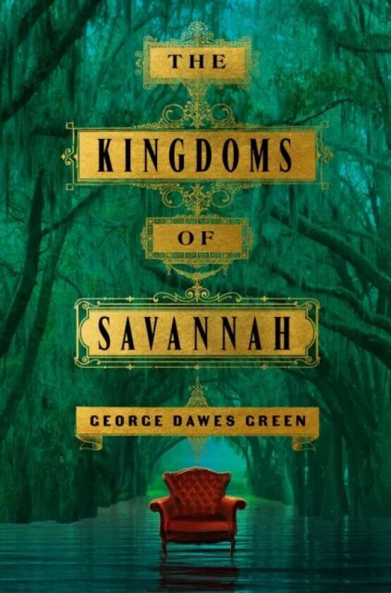 The Kingdoms of Savannah av George Dawes Green