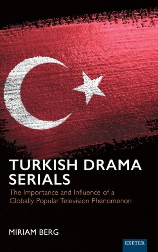 Turkish Drama Serials av Miriam Berg
