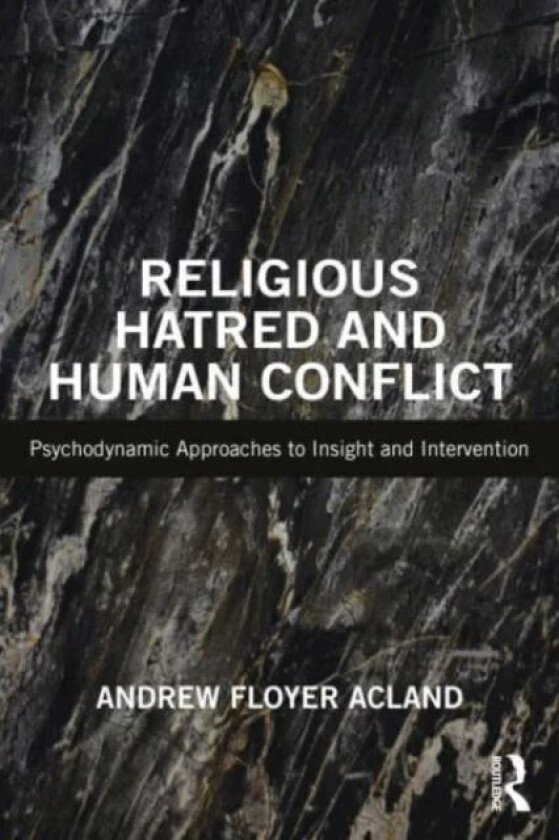 Religious Hatred and Human Conflict av Andrew Floyer Acland