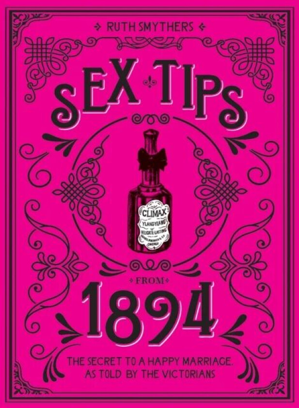 Sex Tips from 1894 av Ruth Smythers