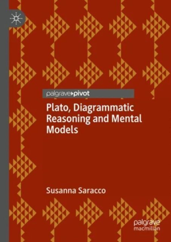 Plato, Diagrammatic Reasoning and Mental Models av Susanna Saracco